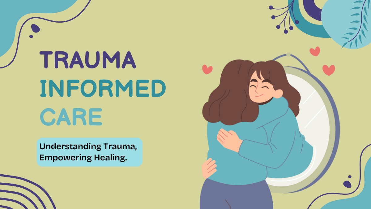 8-Hour Trauma-Informed Care Course: Build Trust, Support Healing, Transform Lives
